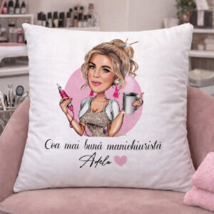 Pernă Personalizată cu nume - Pentru cea mai bună manichiuristă